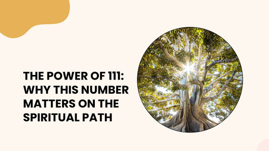 The Power of 111: Why This Number Matters on the Spiritual Path