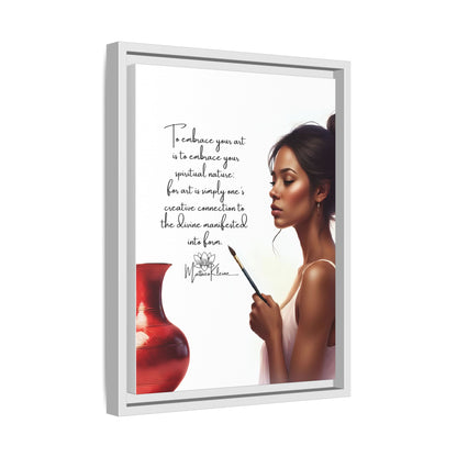 Embrace your Art 12 x 16 Art Framed Matte Canvas